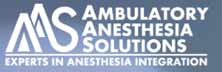 Ambulatory Anesthesia Solutions