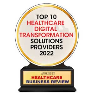 Top 10 Healthcare Digital Transformation Solutions Companies – 2022
