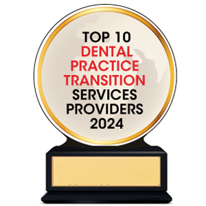 Top 10 Dental Practice Transition Services Providers - 2024