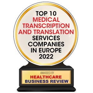 Top 10 Medical Transcription And Translation Services Companies in Europe – 2022