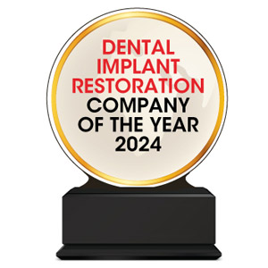 Dental Implants Restoration Company of the Year – 2024